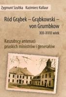 Ród Grąbek Grąbkowski von Grumbkow XIII - XVIII wiek. Autor: Sztuka Zbigniew, Kallaur Kazimierz. SmakLiter.pl Okładka książki Ród Grąbek Grąbkowski von Grumbkow XIII - XVIII wiek