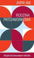 Rodzina patchworkowa. Autor: Jesper Juul. SmakLiter.pl Okładka książki Rodzina patchworkowa
