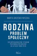 Rodzina problem społeczny. Autor: Marta Grześko-Nyczka. SmakLiter.pl Okładka książki Rodzina problem społeczny