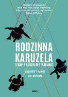 Rodzinna karuzela. Terapia rodzin bez tajemnic. Autor: Augustus Y. Napier, Carl Whitaker. SmakLiter.pl Okładka książki Rodzinna karuzela. Terapia rodzin bez tajemnic