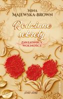 Rodzinne sekrety 1943-1945. Zakładnicy wolności. Autor: Majewska-Brown Nina. SmakLiter.pl Okładka książki Rodzinne sekrety 1943-1945. Zakładnicy wolności