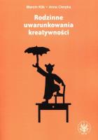 Rodzinne uwarunkowania kreatywności. Autor: Klik Marcin, Anna Cierpka (red.). SmakLiter.pl Okładka książki Rodzinne uwarunkowania kreatywności