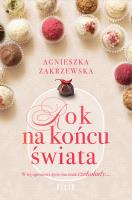 Rok na końcu świata. Autor: Zakrzewska-Bielawska Agnieszka. SmakLiter.pl Okładka książki Rok na końcu świata