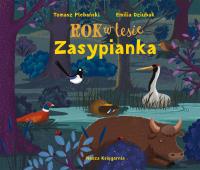 Rok w lesie. Zasypianka. Autor: Plebański Tomasz, Dziubak Emilia. SmakLiter.pl Okładka książki Rok w lesie. Zasypianka