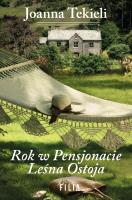 Rok w pensjonacie Leśna Ostoja. Autor: Joanna Tekieli. SmakLiter.pl Okładka książki Rok w pensjonacie Leśna Ostoja