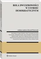 Rola dwuizbowości w ustroju demokratycznym. Autor: Łętowska Ewa, Piotrowski Ryszard, Suchocka Hanna, Ziemowit Syta, Konrad Rydel, Władysław Teofil Kulesza, Maria Kruk-Jarosz, Piotr Frączek, Mateusz Tyszka, Kamil Szałecki, Krystian Kardas, Grzegorz Basiński, Marta Bakun, Marcin Hamielec, Jan Denka, Filip Olszówka, Aleksandra Gromiec, Antoni Cypryjański, Natalia Kowalik, Borys Tencer. SmakLiter.pl Okładka książki Rola dwuizbowości w ustroju demokratycznym