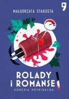 Rolady i romanse. Autor: małgorzata Starosta. SmakLiter.pl Okładka książki Rolady i romanse