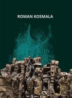 Roman Kosmala. Poznański rzeźbiarz, malarz.... Autor: Roman Kosmala, Andrzej Haegenbarth. SmakLiter.pl Okładka książki Roman Kosmala. Poznański rzeźbiarz, malarz...