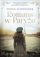 Romans w Paryżu. Autor: Schneider Fiona. SmakLiter.pl Okładka książki Romans w Paryżu
