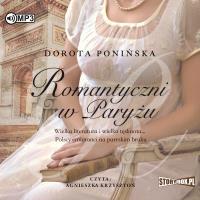 Romantyczni w Paryżu. Autor: Ponińska Dorota. SmakLiter.pl Okładka książki Romantyczni w Paryżu