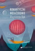 Romantyczni wojażerowie. Mickiewicza i Słowackiego. Autor: Bąk Magdalena. SmakLiter.pl Okładka książki Romantyczni wojażerowie. Mickiewicza i Słowackiego