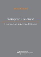 Rompere il silenzio. I romanzi di Vincenzo Consolo. Autor: Aneta Chmiel. SmakLiter.pl Okładka książki Rompere il silenzio. I romanzi di Vincenzo Consolo