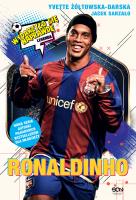 Ronaldinho. Czarodziej piłki nożnej wyd. 2023. Autor: Yvette Żółtowska-Darska, Sarzało Jacek. SmakLiter.pl Okładka książki Ronaldinho. Czarodziej piłki nożnej wyd. 2023
