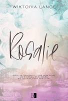 Rosalie. Autor: Wiktoria Lange. SmakLiter.pl Okładka książki Rosalie
