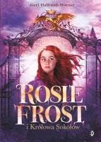 Rosie Frost i Królowa Sokołów. Autor: Halliwell Geri. SmakLiter.pl Okładka książki Rosie Frost i Królowa Sokołów