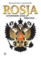 Okładka książki Rosja. Kryminalne dzieje Imperium wyd. 2