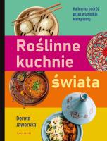 Roślinne kuchnie świata. Autor: Jaworska Dorota. SmakLiter.pl Okładka książki Roślinne kuchnie świata