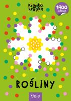 Rośliny. Kropka w kropkę. Autor: Opracowanie zbiorowe. SmakLiter.pl Okładka książki Rośliny. Kropka w kropkę