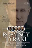 Rosyjscy tyrani. Od Iwana Groźnego do Władimira Putina. Autor: Iwona Kienzler. SmakLiter.pl Okładka książki Rosyjscy tyrani. Od Iwana Groźnego do Władimira Putina