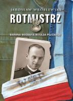 Rotmistrz. Ilustrowana biografia Witolda.... Autor: Wróblewski Jarosław. SmakLiter.pl Okładka książki Rotmistrz. Ilustrowana biografia Witolda...