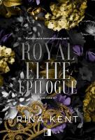 Royal Elite T.7 Royal Elite Epilogue. Autor: Rina Kent. SmakLiter.pl Okładka książki Royal Elite T.7 Royal Elite Epilogue