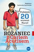 Różaniec z Carlem Acutisem. Autor: Magdalena Kędzierska-Zaporowska. SmakLiter.pl Okładka książki Różaniec z Carlem Acutisem
