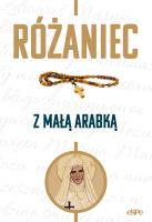 Różaniec z Małą Arabką. Autor: Mazur Dorota. SmakLiter.pl Okładka książki Różaniec z Małą Arabką