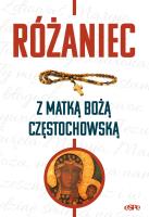 Różaniec z Matką Bożą Częstochowską. Autor: red. Magdalena Kędzierska-Zaporowska. SmakLiter.pl Okładka książki Różaniec z Matką Bożą Częstochowską