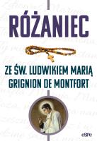 Różaniec ze św. Ludwikiem Marią Grignion de Montfort. Autor: Wilk Michał (opr.). SmakLiter.pl Okładka książki Różaniec ze św. Ludwikiem Marią Grignion de Montfort
