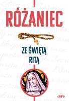 Różaniec ze świętą Ritą. Autor: Robert Kowalewski. SmakLiter.pl Okładka książki Różaniec ze świętą Ritą