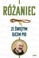 Różaniec ze świętym Ojcem Pio. Autor: Kremer Małgorzata. SmakLiter.pl Okładka książki Różaniec ze świętym Ojcem Pio