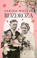 Rozdroża. Autor: Waszut Sabina. SmakLiter.pl Okładka książki Rozdroża