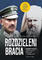 Rozdzieleni bracia Szeptyccy historia Polski i Ukrainy. Autor: Tomasz P. Terlikowski. SmakLiter.pl Okładka książki Rozdzieleni bracia Szeptyccy historia Polski i Ukrainy