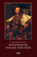 Rozmarnione wielkie dary Boże. Autor: Słoczyński Henryk Marek. SmakLiter.pl Okładka książki Rozmarnione wielkie dary Boże