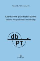 Rozmiarowe przemiany fazowe. Badania rentgenowskie i klasyfikacja. Autor: Tomaszewski Paweł E.. SmakLiter.pl Okładka książki Rozmiarowe przemiany fazowe. Badania rentgenowskie i klasyfikacja