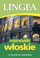 Rozmóki włoskie ze słownikiem i gramatyką wyd. 8. Autor: Opracowanie zbiorowe. SmakLiter.pl Okładka książki Rozmóki włoskie ze słownikiem i gramatyką wyd. 8