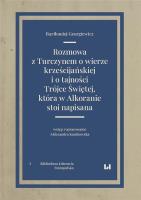 Okładka książki Rozmowa z Turczynem o wierze krześcijańskiej i o tajności Trójce Świętej, która w Alkoranie stoi nap