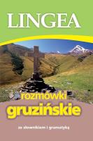 Rozmówki gruzińskie ze słownikiem i gramatyką wyd. 3. Autor: Opracowanie zbiorowe. SmakLiter.pl Okładka książki Rozmówki gruzińskie ze słownikiem i gramatyką wyd. 3