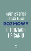 Okładka książki Rozmowy o ludziach i pisaniu