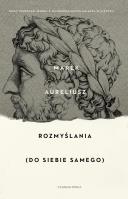Rozmyślania. Do siebie samego. Autor: Marek Aureliusz. SmakLiter.pl Okładka książki Rozmyślania. Do siebie samego