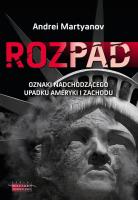 Rozpad. Oznaki nadchodzącego upadku Ameryki i... Autor: Andrei Maryanov. SmakLiter.pl Okładka książki Rozpad. Oznaki nadchodzącego upadku Ameryki i..