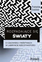Rozpadające się światy. Autor: Grudziński Przemysław. SmakLiter.pl Okładka książki Rozpadające się światy
