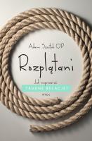 Rozplątani. Jak naprawiać trudne relacje?. Autor: Szustak Adam. SmakLiter.pl Okładka książki Rozplątani. Jak naprawiać trudne relacje?