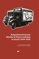 Okładka książki Rozpowszechnianie filmów w Polsce Ludowej w latach 1944-1956