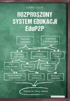 Okładka książki Rozproszony System Edukacji EduP2P