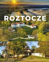 Roztocze. Autor: Kłysewicz Krystian, Michalski Tomasz, Mielnik Tomasz, Kubrak Zygmunt, Skibiński Bogdan. SmakLiter.pl Okładka książki Roztocze