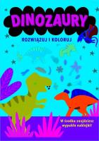 Okładka książki Rozwiązuj i koloruj. Dinozaury