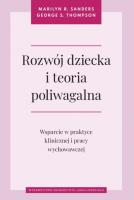 Rozwój dziecka i teoria poliwagalna. Autor: Sanders Marilyn R., Thompson George S.. SmakLiter.pl Okładka książki Rozwój dziecka i teoria poliwagalna