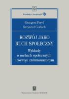 Rozwój jako ruch społeczny. Autor: Foryś Grzegorz, Gorlach Krzysztof. SmakLiter.pl Okładka książki Rozwój jako ruch społeczny