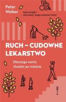 Ruch - cudowne lekarstwo. Autor: Walker Peter. SmakLiter.pl Okładka książki Ruch - cudowne lekarstwo
